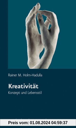 Kreativität - Konzept und Lebensstil